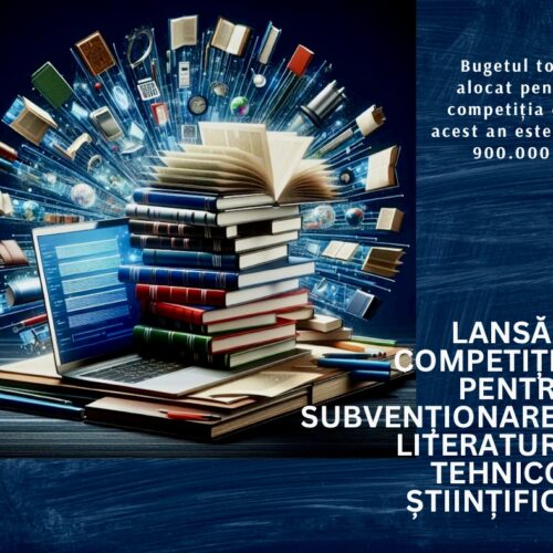 ANC lansează competiția 2025 pentru Subvenționarea Literaturii Tehnico-Științifice